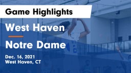 West Haven  vs Notre Dame  Game Highlights - Dec. 16, 2021