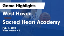 West Haven  vs Sacred Heart Academy Game Highlights - Feb. 4, 2020