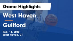 West Haven  vs Guilford  Game Highlights - Feb. 14, 2020