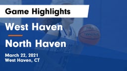 West Haven  vs North Haven  Game Highlights - March 22, 2021