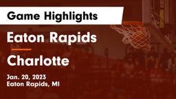 Eaton Rapids  vs Charlotte  Game Highlights - Jan. 20, 2023