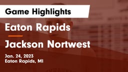 Eaton Rapids  vs Jackson Nortwest Game Highlights - Jan. 24, 2023