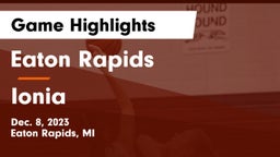 Eaton Rapids  vs Ionia  Game Highlights - Dec. 8, 2023