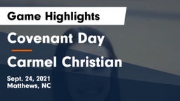 Covenant Day  vs Carmel Christian  Game Highlights - Sept. 24, 2021