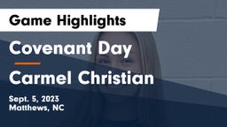 Covenant Day  vs Carmel Christian  Game Highlights - Sept. 5, 2023