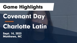 Covenant Day  vs Charlotte Latin Game Highlights - Sept. 14, 2023
