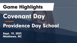 Covenant Day  vs Providence Day School Game Highlights - Sept. 19, 2023