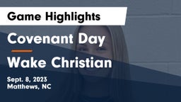 Covenant Day  vs Wake Christian Game Highlights - Sept. 8, 2023