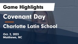 Covenant Day  vs Charlotte Latin School Game Highlights - Oct. 2, 2023