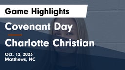 Covenant Day  vs Charlotte Christian  Game Highlights - Oct. 12, 2023