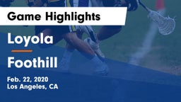 Loyola  vs Foothill  Game Highlights - Feb. 22, 2020