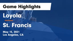 Loyola  vs St. Francis  Game Highlights - May 15, 2021