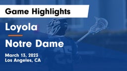 Loyola  vs Notre Dame  Game Highlights - March 13, 2023