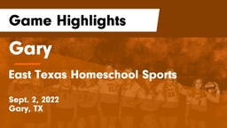 Gary  vs East Texas Homeschool Sports Game Highlights - Sept. 2, 2022