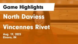 North Daviess  vs Vincennes Rivet  Game Highlights - Aug. 19, 2023
