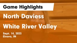 North Daviess  vs White River Valley  Game Highlights - Sept. 14, 2023