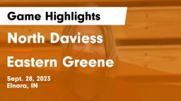 North Daviess  vs Eastern Greene  Game Highlights - Sept. 28, 2023
