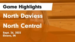 North Daviess  vs North Central  Game Highlights - Sept. 26, 2023