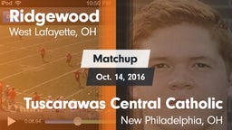 Matchup: Ridgewood vs. Tuscarawas Central Catholic  2016