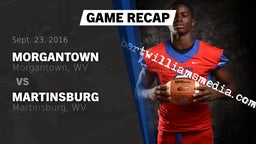 Recap: Morgantown  vs. Martinsburg  2016