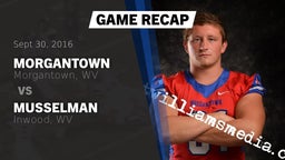 Recap: Morgantown  vs. Musselman  2016