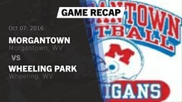 Recap: Morgantown  vs. Wheeling Park 2016