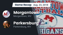 Recap: Morgantown  vs. Parkersburg  2018