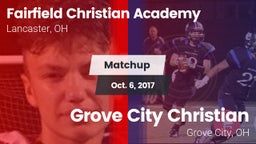 Matchup: Fairfield Christian  vs. Grove City Christian  2017