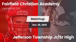 Matchup: Fairfield Christian  vs. Jefferson Township Jr/Sr High 2019