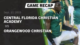 Recap: Central Florida Christian Academy  vs. Orangewood Christian 2015