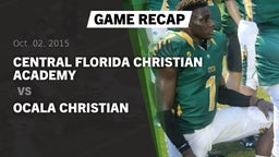 Recap: Central Florida Christian Academy  vs. Ocala Christian 2015
