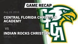 Recap: Central Florida Christian Academy  vs. Indian Rocks Christian  2016