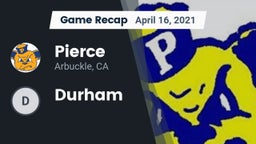 Recap: Pierce  vs. Durham  2021