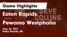 Eaton Rapids  vs Pewamo Westphalia Game Highlights - Aug. 26, 2021