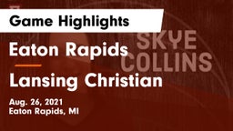 Eaton Rapids  vs Lansing Christian  Game Highlights - Aug. 26, 2021