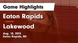 Eaton Rapids  vs Lakewood Game Highlights - Aug. 18, 2023