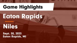 Eaton Rapids  vs Niles  Game Highlights - Sept. 30, 2023