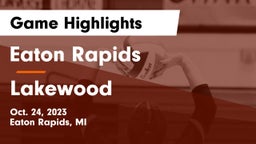 Eaton Rapids  vs Lakewood  Game Highlights - Oct. 24, 2023