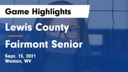 Lewis County  vs Fairmont Senior Game Highlights - Sept. 15, 2021