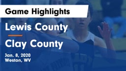 Lewis County  vs Clay County  Game Highlights - Jan. 8, 2020