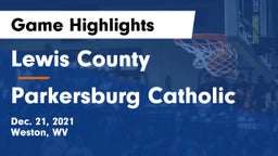 Lewis County  vs Parkersburg Catholic Game Highlights - Dec. 21, 2021