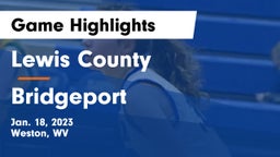 Lewis County  vs Bridgeport  Game Highlights - Jan. 18, 2023