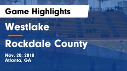 Westlake  vs Rockdale County  Game Highlights - Nov. 20, 2018