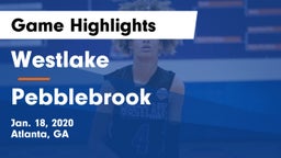 Westlake  vs Pebblebrook  Game Highlights - Jan. 18, 2020