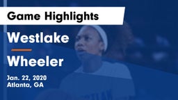 Westlake  vs Wheeler  Game Highlights - Jan. 22, 2020