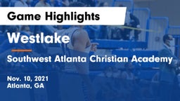 Westlake  vs Southwest Atlanta Christian Academy Game Highlights - Nov. 10, 2021