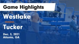Westlake  vs Tucker  Game Highlights - Dec. 3, 2021