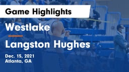 Westlake  vs Langston Hughes  Game Highlights - Dec. 15, 2021