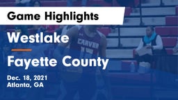 Westlake  vs Fayette County  Game Highlights - Dec. 18, 2021