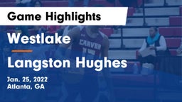 Westlake  vs Langston Hughes  Game Highlights - Jan. 25, 2022